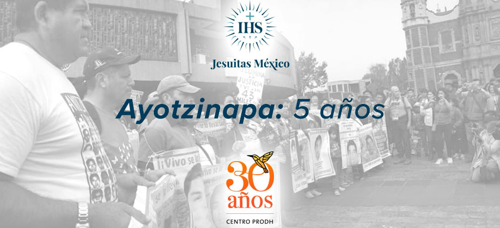 A cinco años de los hechos, ni verdad ni justicia en el caso Ayotzinapa